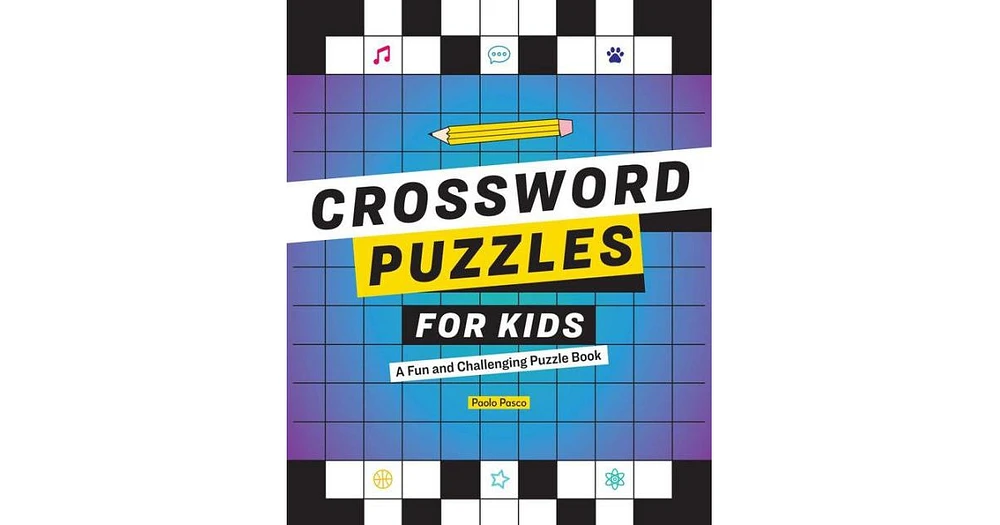 Crossword Puzzles for Kids- A Fun and Challenging Puzzle Book by Paolo Pasco