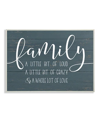 Stupell Industries Family Loud Crazy Love Wall Plaque Art, 12.5" x 18.5"