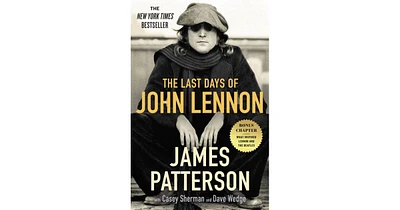 The Last Days of John Lennon by James Patterson