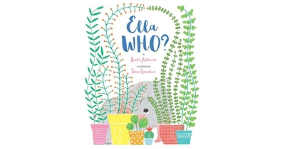 Ella Who? by Linda Ashman