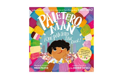 Paletero Man/Que Paletero tan Cool! (Bilingual Spanish-English) by Lucky Diaz