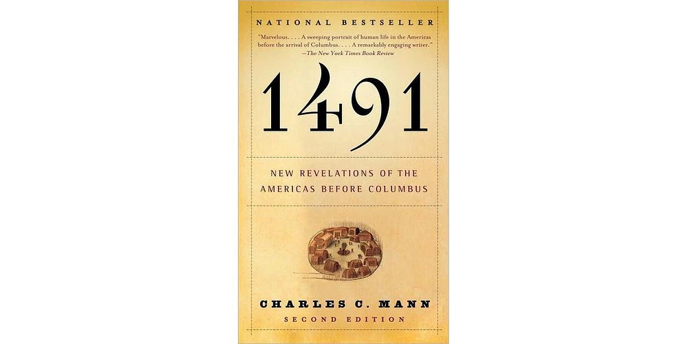 1491 Second Edition- New Revelations of the Americas Before Columbus by Charles C. Mann