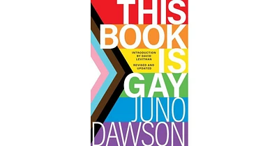 This Book Is Gay by Juno Dawson