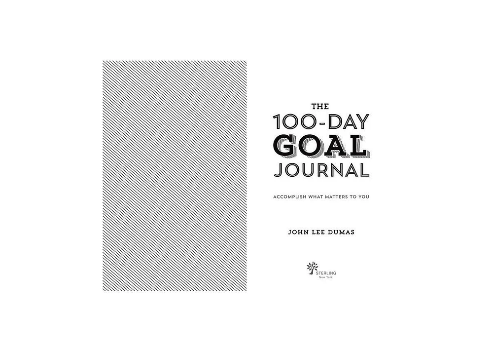 The 100-Day Goal Journal- Accomplish What Matters to You by John Lee Dumas