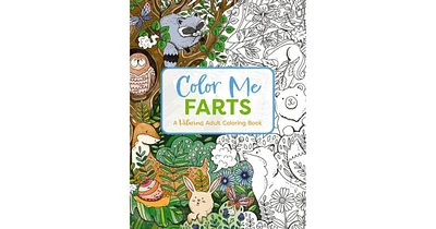 Color Me Farts- A Hilarious Adult Coloring Book by Cider Mill Press