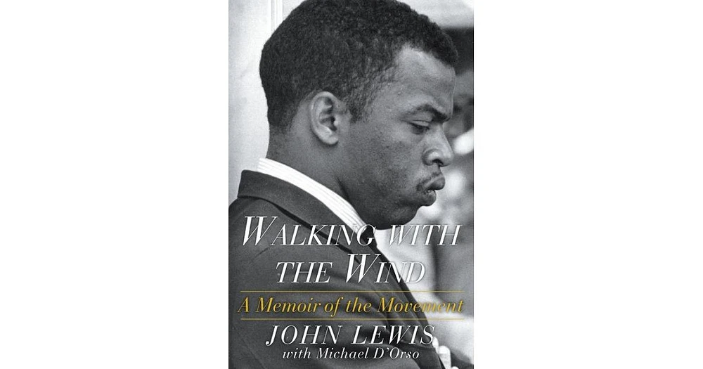 Walking with the Wind- A Memoir of the Movement by John Lewis