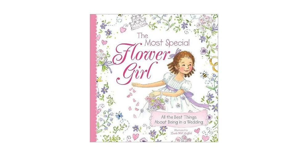 The Most Special Flower Girl by Linda Griffith