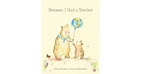 Because I Had a Teacher by Kobi Yamada