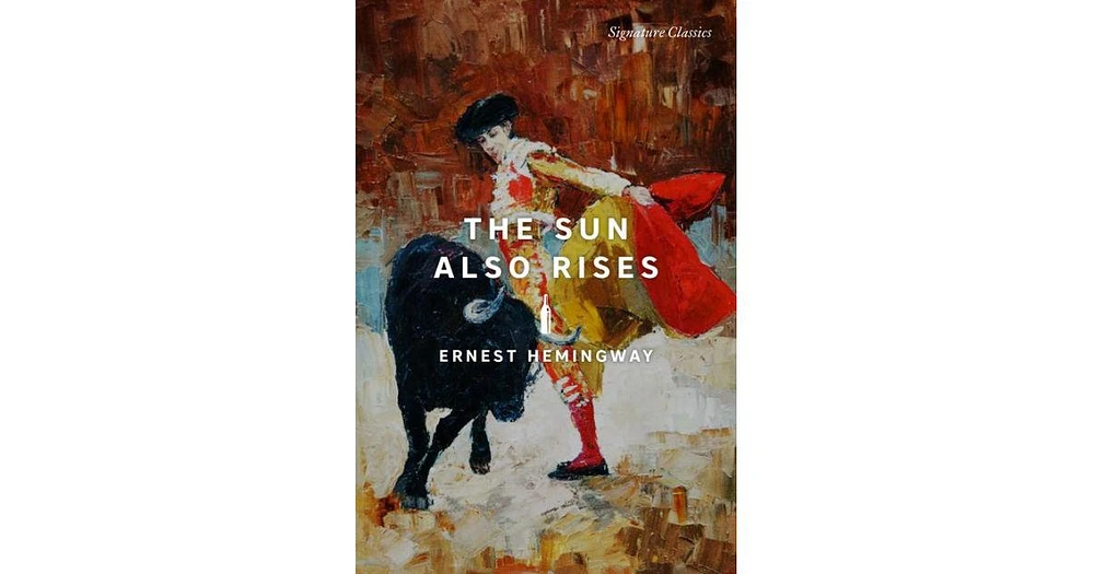 The Sun Also Rises by Ernest Hemingway