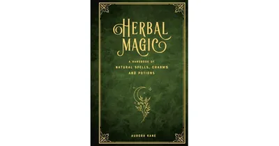 Herbal Magic by Aurora Kane