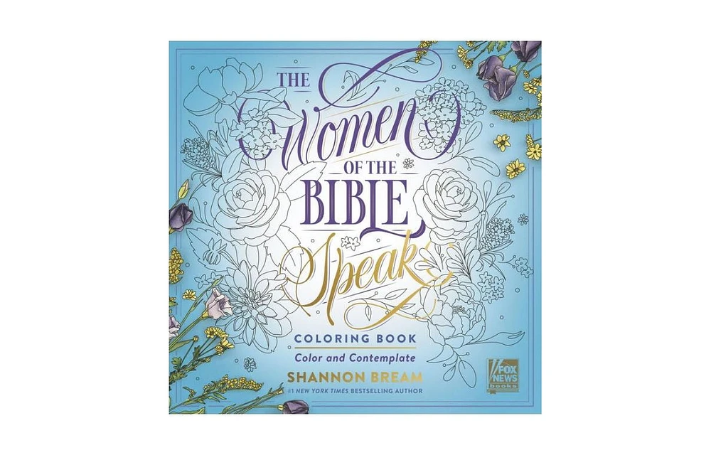 The Women of the Bible Speak Coloring Book- Color and Contemplate by Shannon Bream