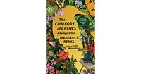 The Comfort of Crows- A Backyard Year by Margaret Renkl