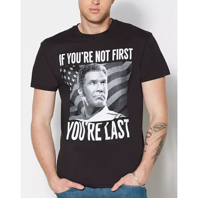 If You're Not First Talladega Nights T Shirt
