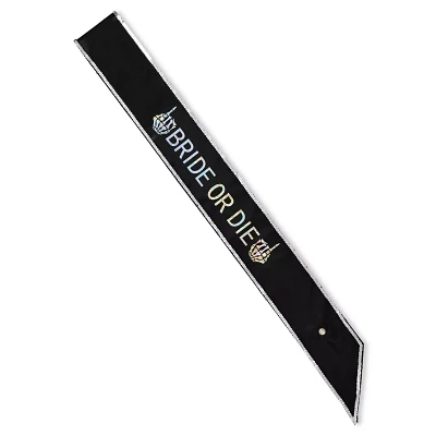 Bride or Die Sash