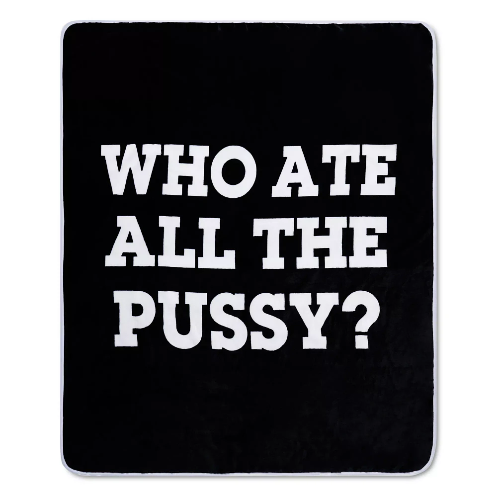 Who Ate All The Pussy Reversible Fleece Blanket - Danny Duncan