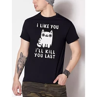 I'll Kill You Last T Shirt - Beards and Cats