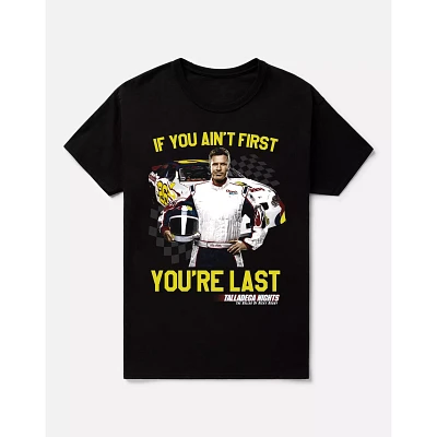 If You Ain't First You're Last T Shirt - Talladega Nights