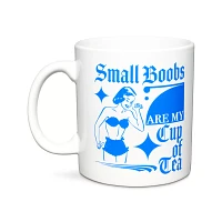 Small Boobs Are My Cup of Tea Coffee Mug - 20 oz.