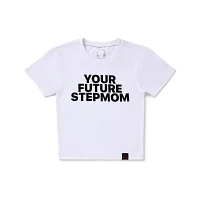 Your Future Stepmom Baby T Shirt - Kayla Malecc