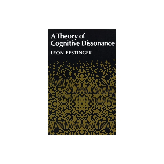 Leon Festinger Cognitive Dissonance For Dummies Biography L