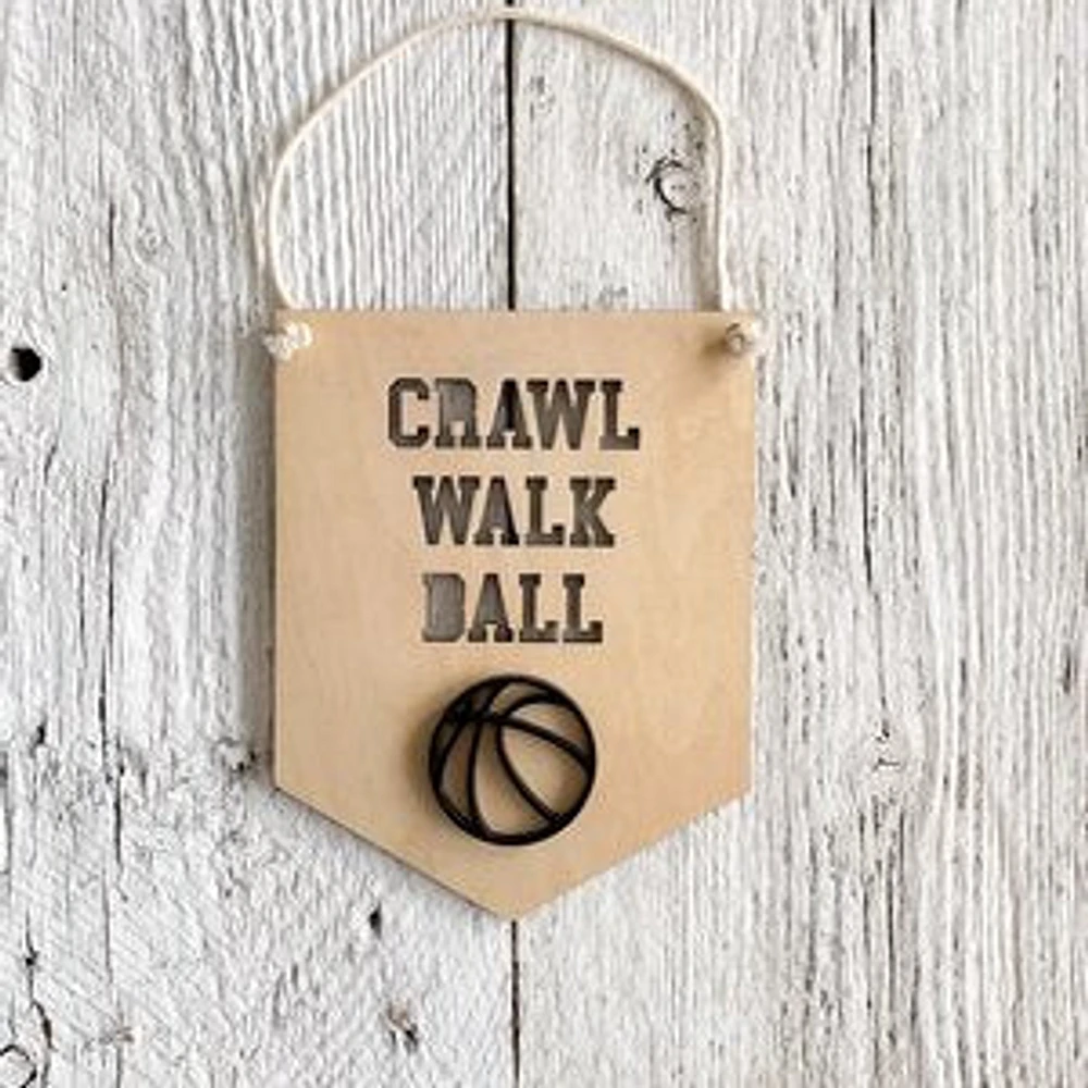 Crawl Walk Ball 3D Wall Flags - Etch'd Designs