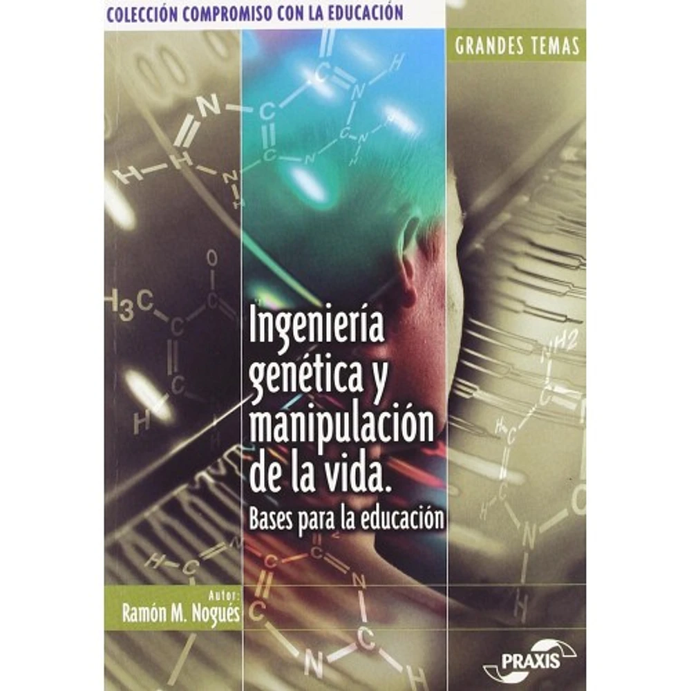 INGENIERIA GENETICA Y MANIPULACION DE LA