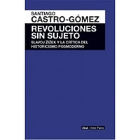 REVOLUCIONES SIN SUJETO SLAVOJ ZIZEK Y C