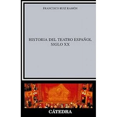 HISTORIA DEL TEATRO ESPAÑOL SIGLO XX