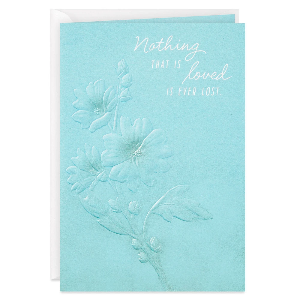 Nothing Loved Is Lost Sympathy Card for only USD 4.99 | Hallmark