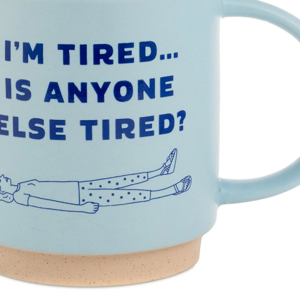 I'm Tired Funny Mug, 16 oz. for only USD 16.99 | Hallmark