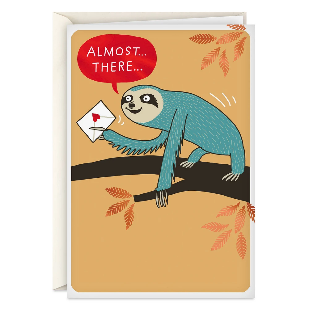 Almost There, Sloth Funny Belated Birthday Card for only USD 4.49 | Hallmark