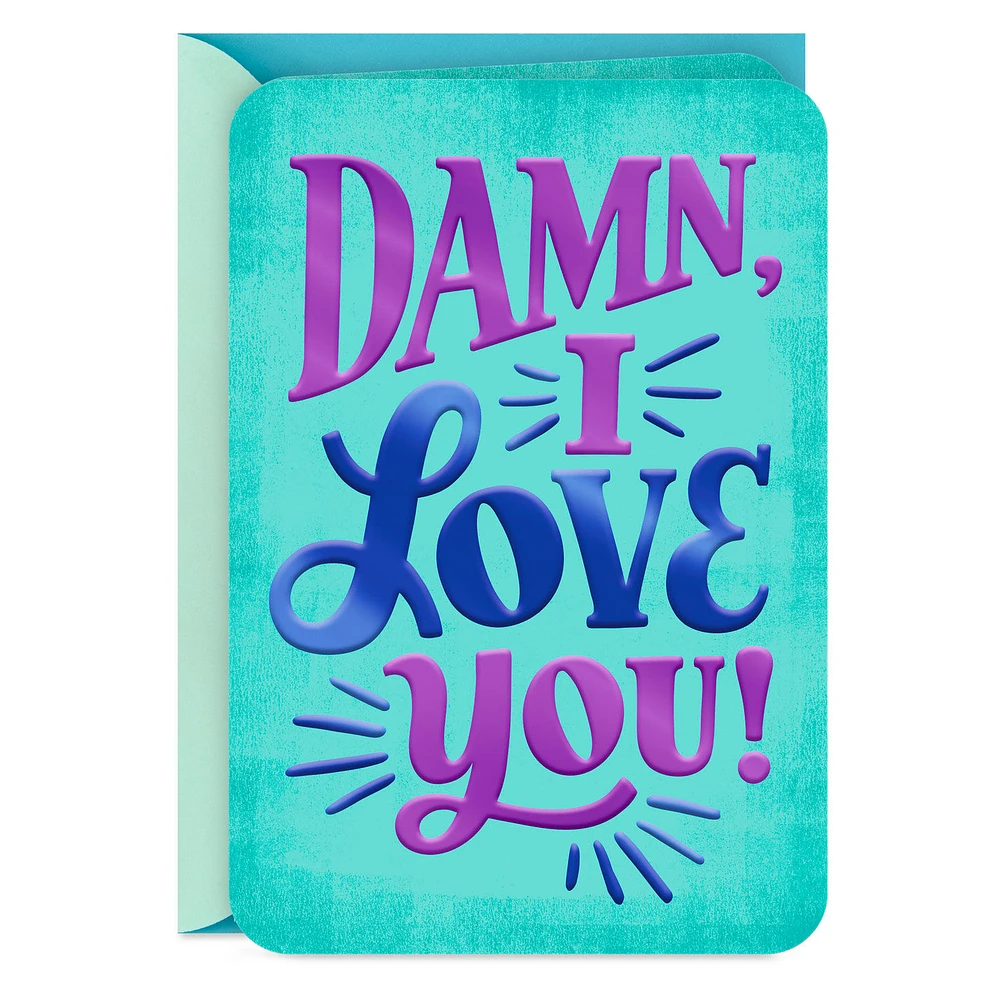 Damn, I Love You Love Card for only USD 3.99 | Hallmark