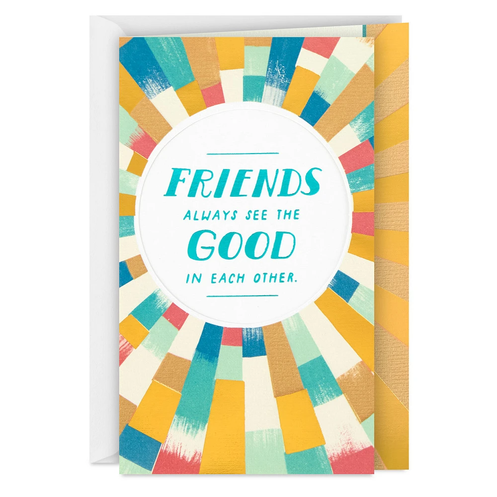 Friends Always See the Good in Each Other Friendship Card for only USD 5.59 | Hallmark