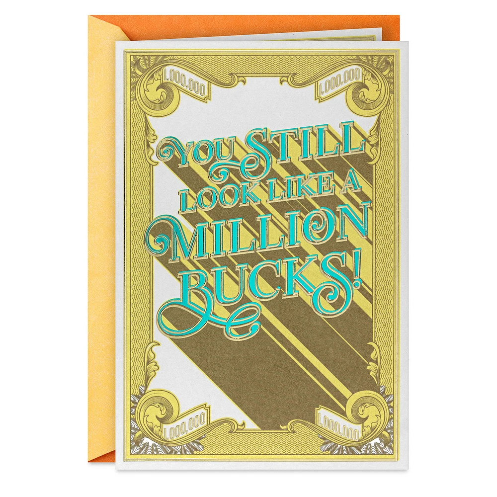 You Still Look Like a Million Bucks Funny Birthday Card for only USD 3.99 | Hallmark