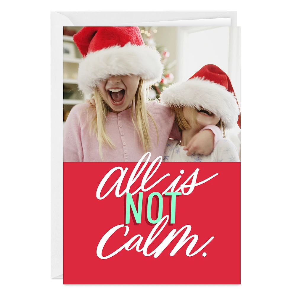 All Is Not Calm Funny Custom Christmas Card for only USD 4.99 | Hallmark