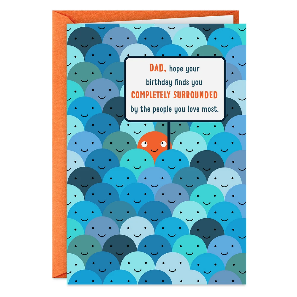 Surrounded by People You Love Funny Birthday Card for Dad for only USD 3.99 | Hallmark