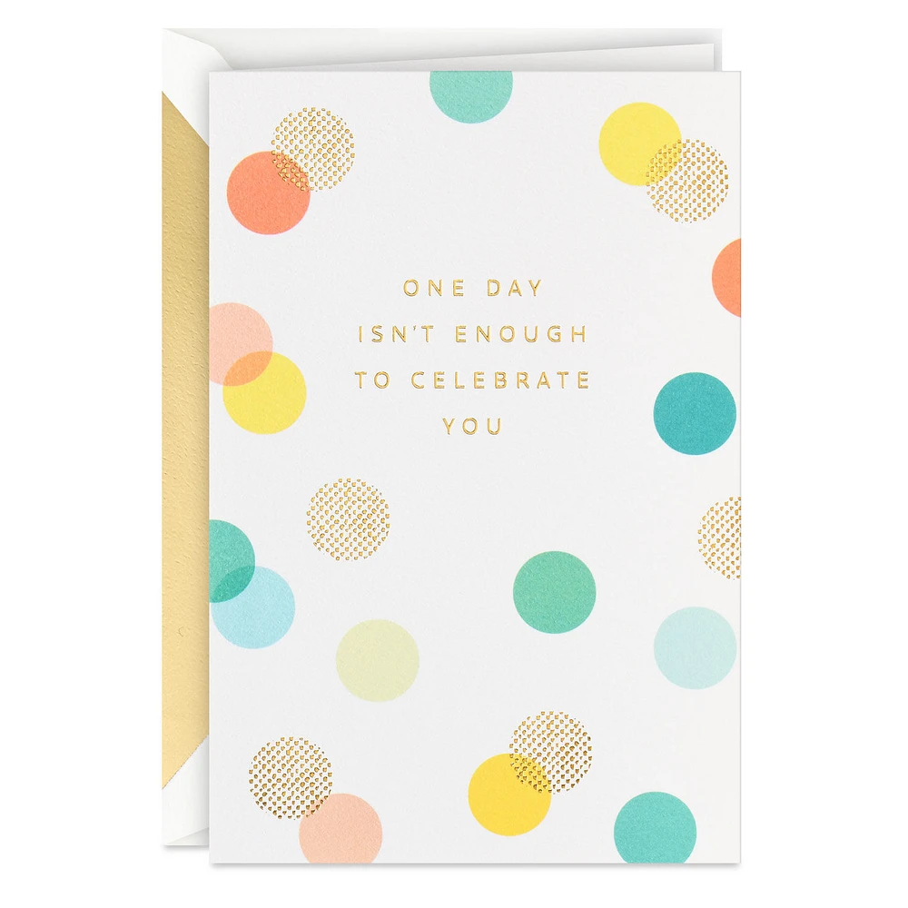 One Day Isn't Enough Belated Birthday Card for only USD 5.99 | Hallmark