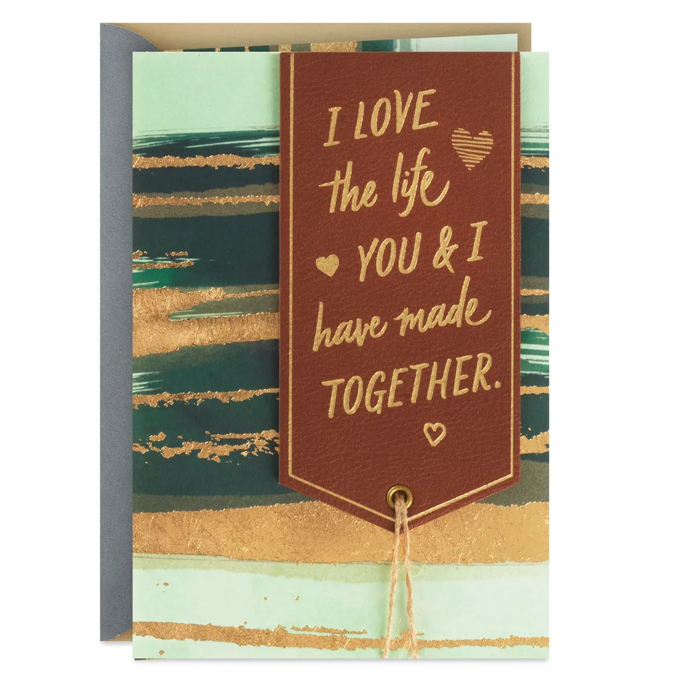 Love the Life We’ve Made Together Anniversary Card for Him for only USD 7.99 | Hallmark