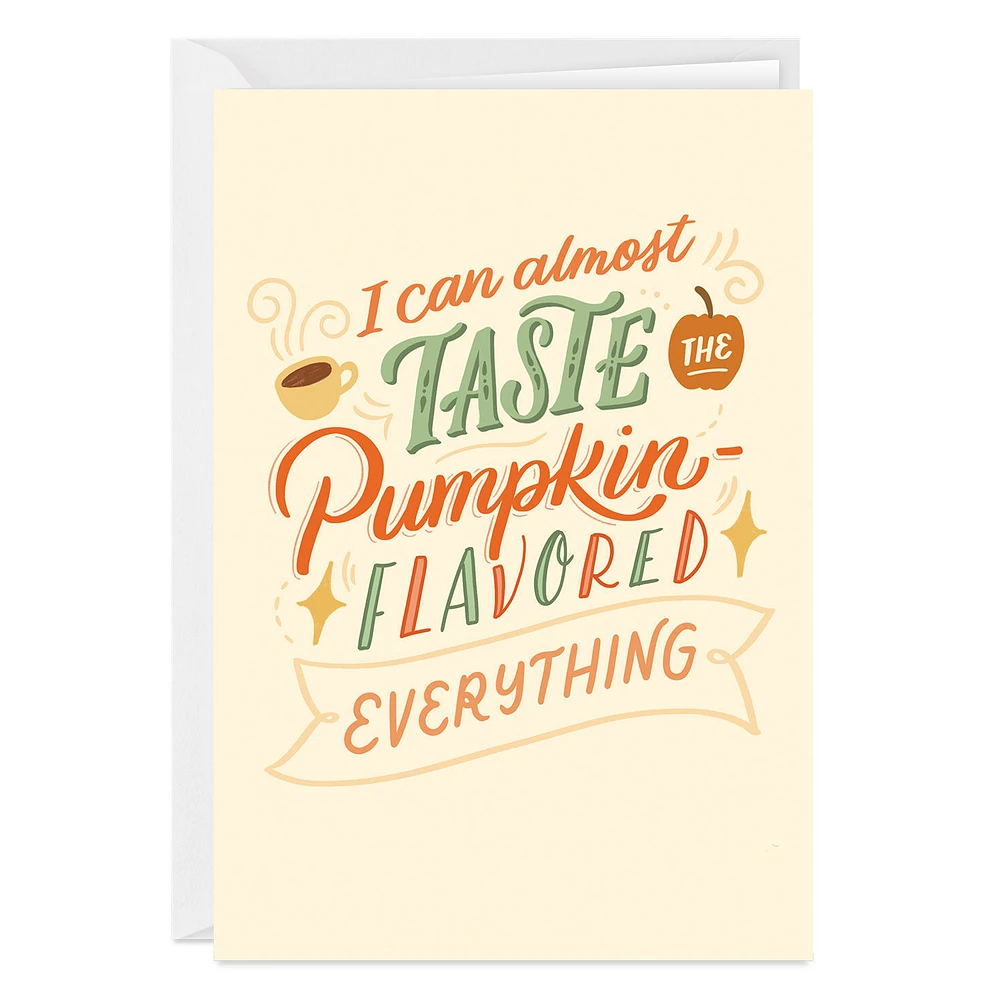 Pumpkin Flavored Everything Custom Thanksgiving Card for only USD 4.99 | Hallmark