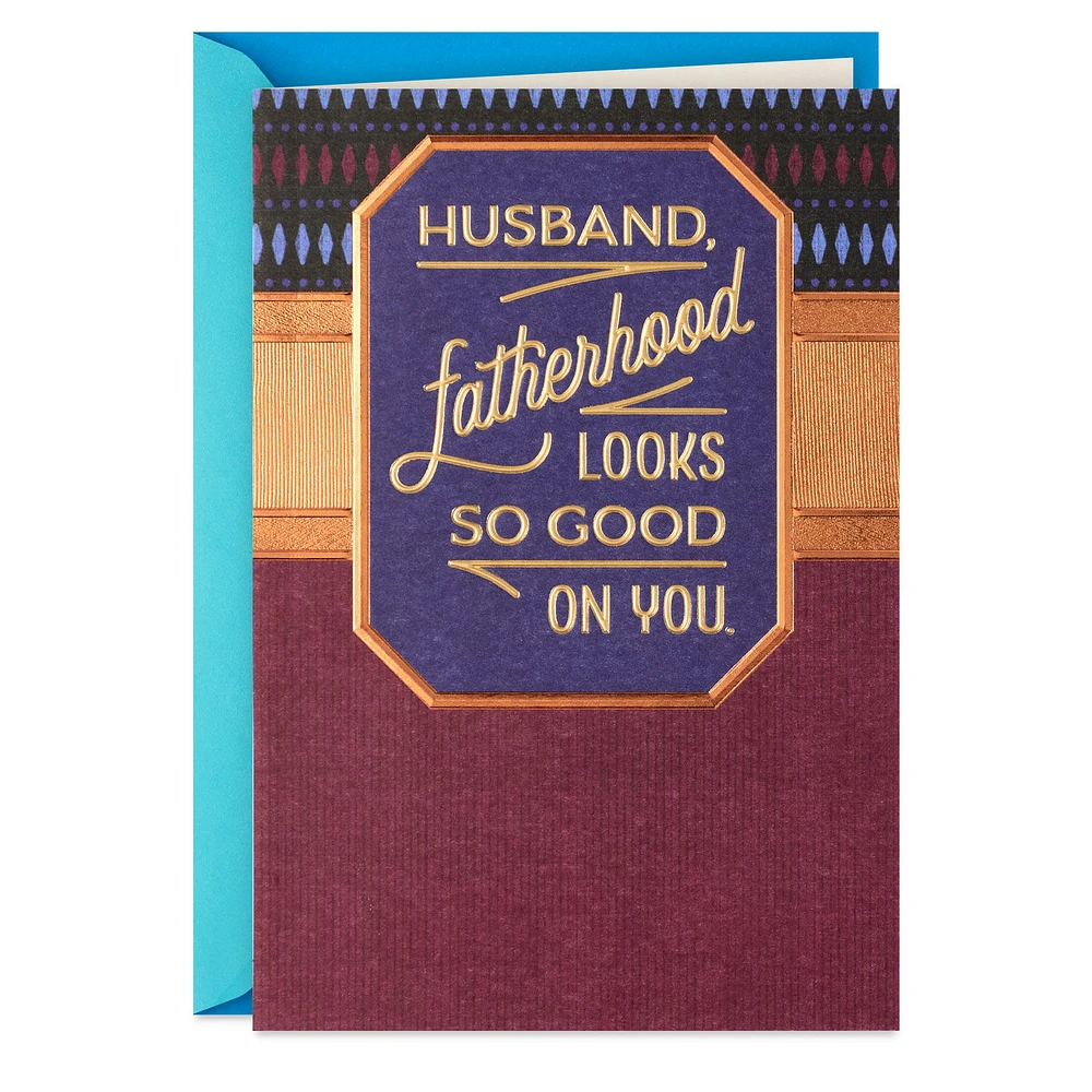 Fatherhood Looks Good on You Father's Day Card for Husband for only USD 4.99 | Hallmark