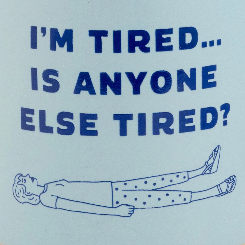 I'm Tired Funny Mug, 16 oz. for only USD 16.99 | Hallmark