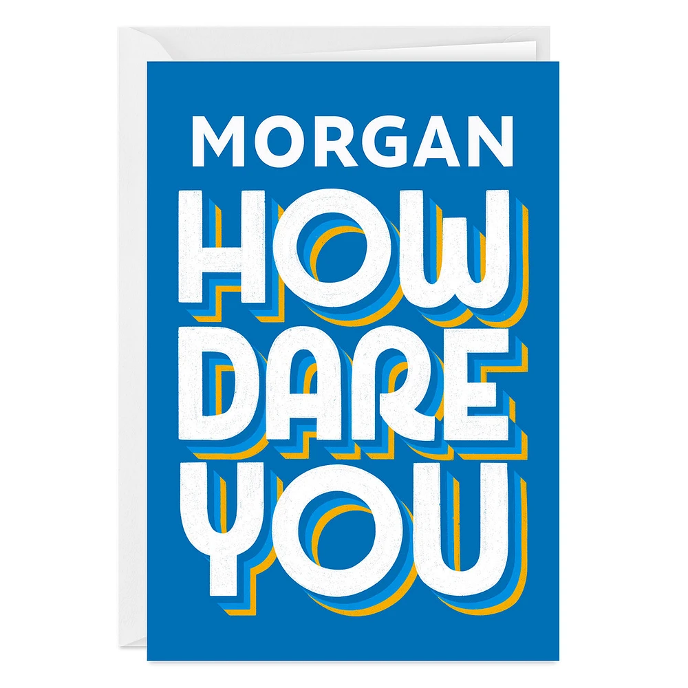 How Dare You Custom Card for only USD 4.99 | Hallmark