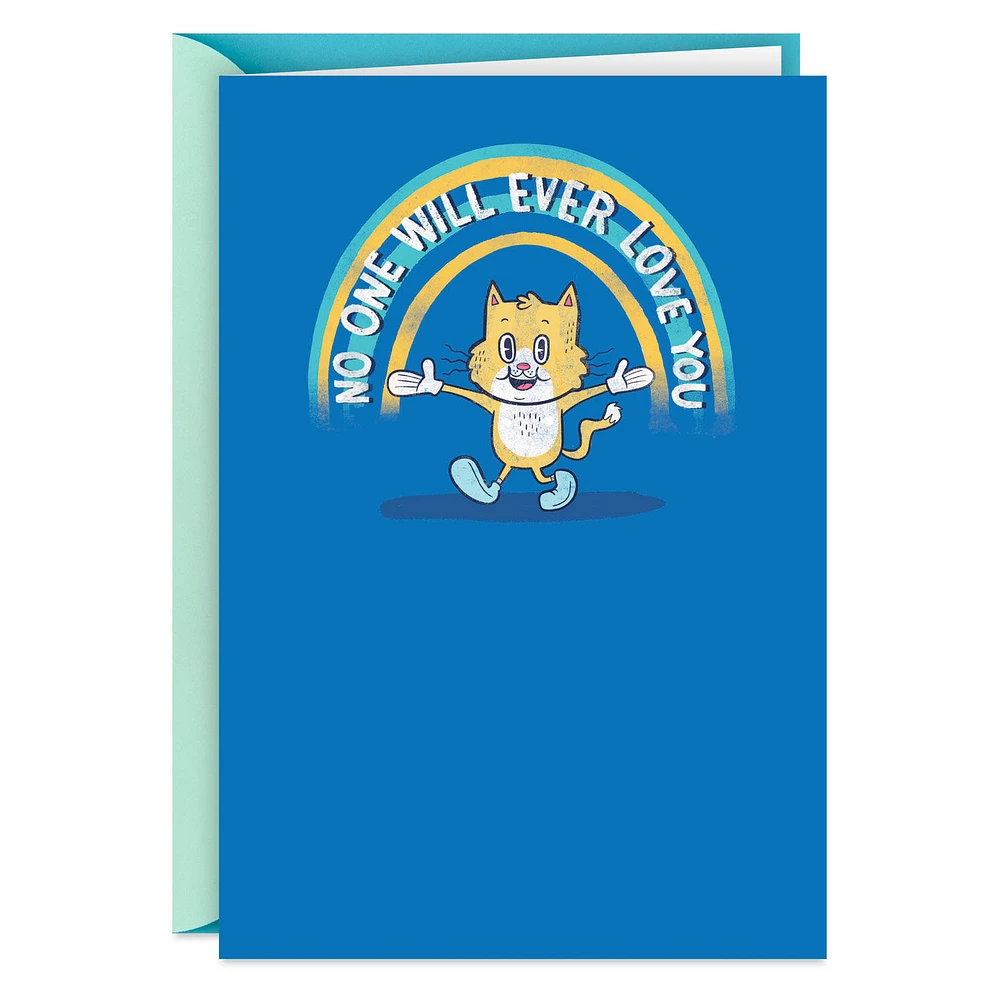 No One Loves You As Much As Me Funny Romantic Love Card for only USD 3.99 | Hallmark