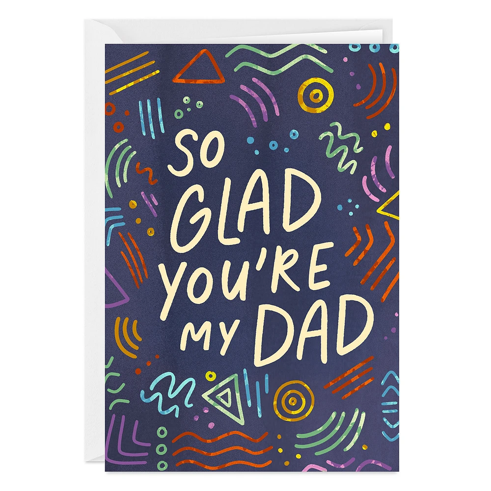 Glad You're My Dad Custom Father's Day Card for only USD 4.99 | Hallmark