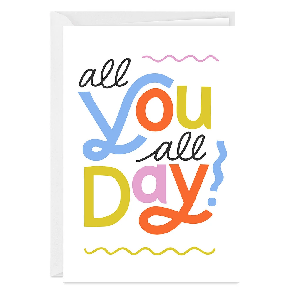 All You All Day Custom Encouragement Card for only USD 4.99 | Hallmark