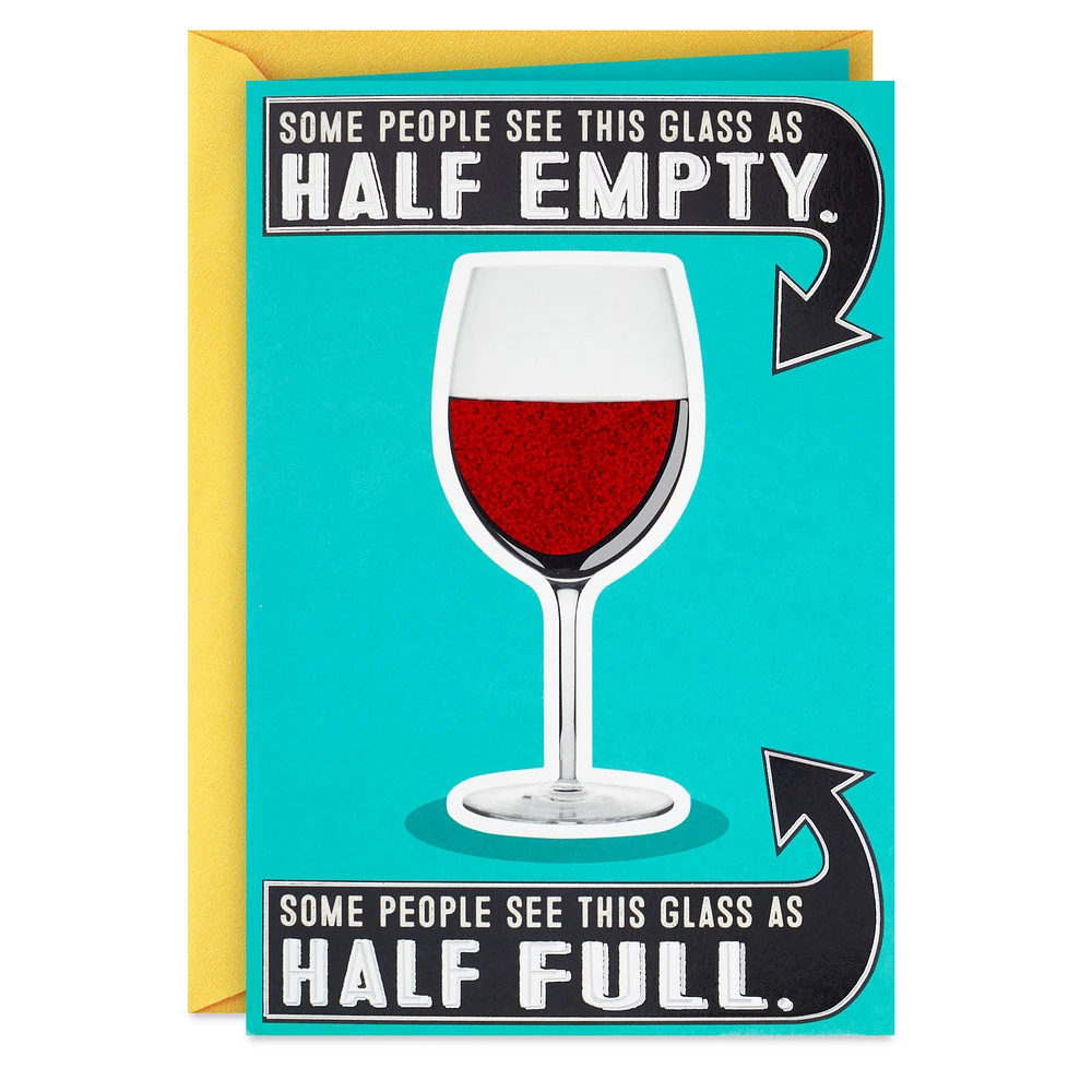 Glass Half-Full of Wine Birthday Card for only USD 4.59 | Hallmark