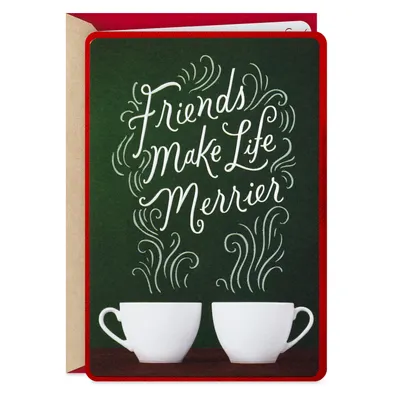Friends Make Life Merrier Christmas Card for only USD 4.99 | Hallmark