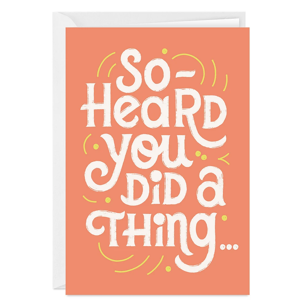 Heard You Did a Thing Custom Congratulations Card for only USD 4.99 | Hallmark