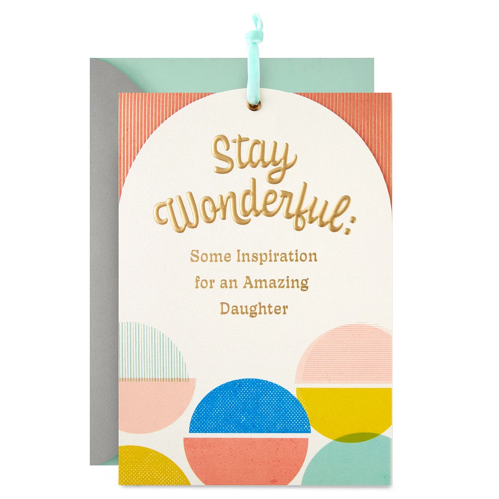 Stay Open, Focused and Positive Birthday Card for Daughter for only USD 9.59 | Hallmark