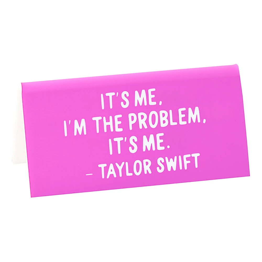 The Found "I'm the Problem It's Me" Quote Desk Sign for only USD 8.99 | Hallmark